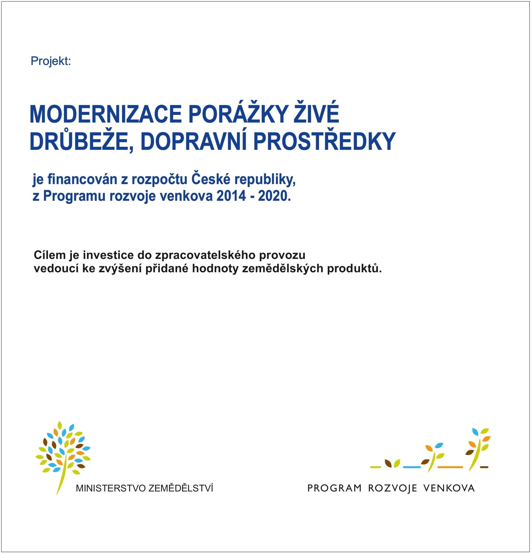 Modernizace porážky živé drůbeže, dopravní prostředky